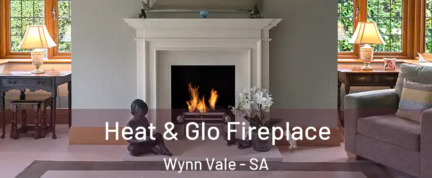  Heat & Glo Fireplace Wynn Vale - SA