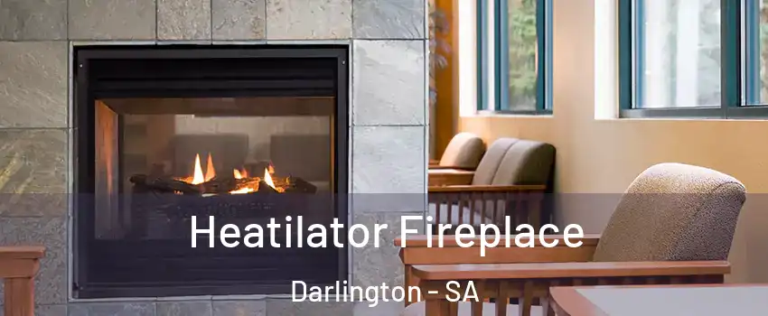 Heatilator Fireplace Darlington - SA