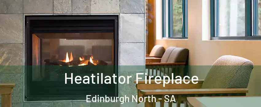 Heatilator Fireplace Edinburgh North - SA