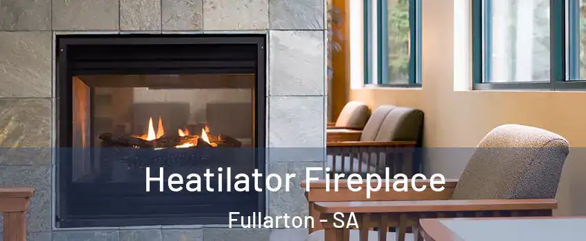 Heatilator Fireplace Fullarton - SA