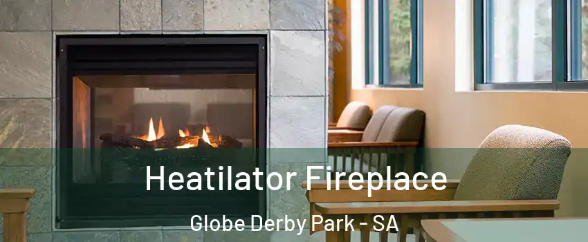 Heatilator Fireplace Globe Derby Park - SA