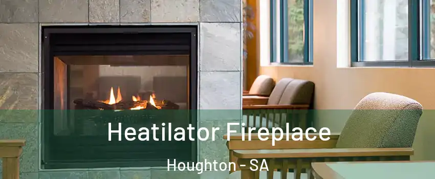 Heatilator Fireplace Houghton - SA
