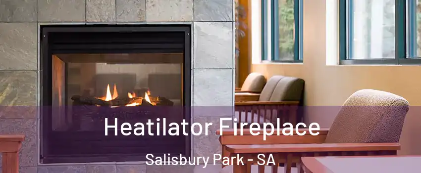  Heatilator Fireplace Salisbury Park - SA