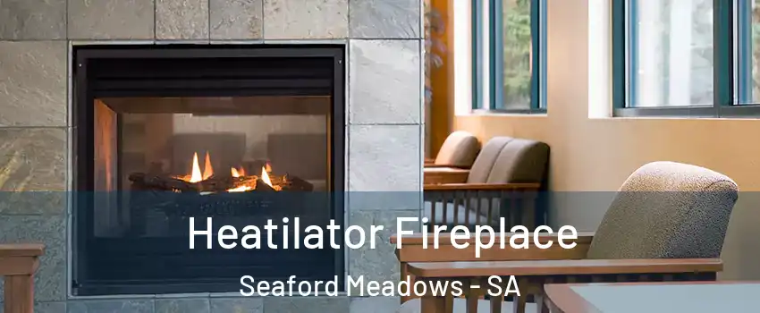  Heatilator Fireplace Seaford Meadows - SA