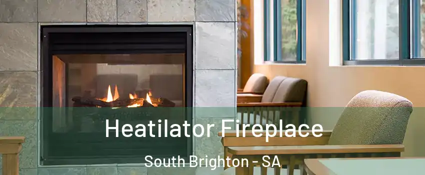  Heatilator Fireplace South Brighton - SA