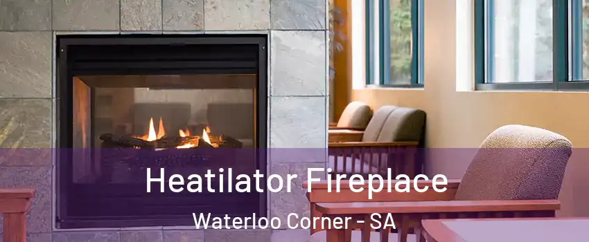  Heatilator Fireplace Waterloo Corner - SA