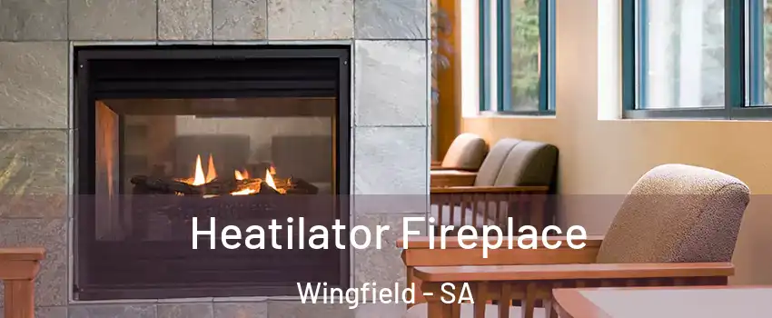  Heatilator Fireplace Wingfield - SA