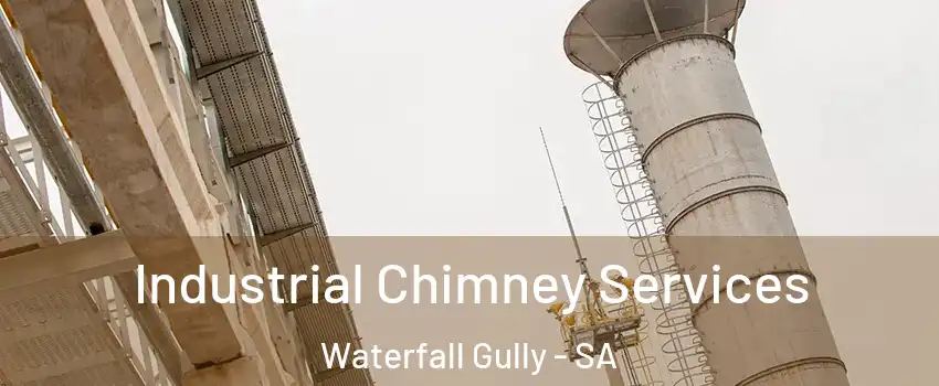  Industrial Chimney Services Waterfall Gully - SA