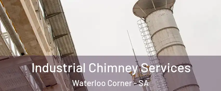  Industrial Chimney Services Waterloo Corner - SA