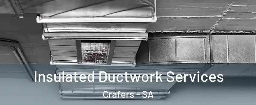 Insulated Ductwork Services Crafers - SA