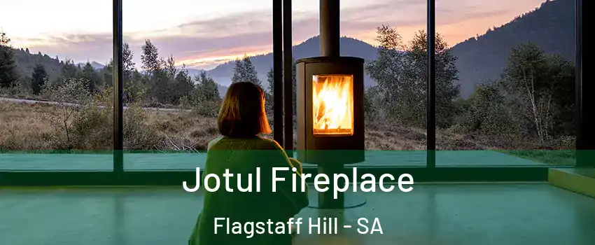 Jotul Fireplace Flagstaff Hill - SA