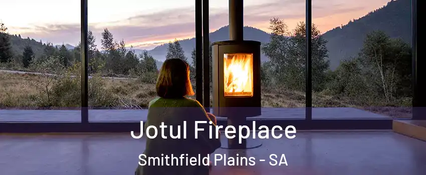  Jotul Fireplace Smithfield Plains - SA