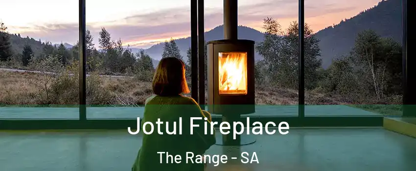  Jotul Fireplace The Range - SA