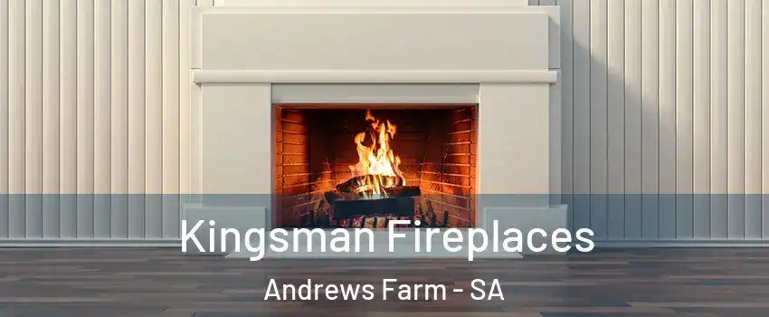 Kingsman Fireplaces Andrews Farm - SA