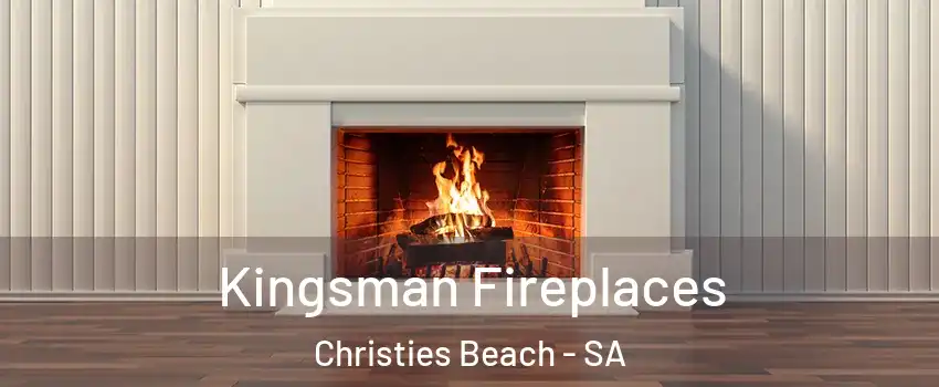 Kingsman Fireplaces Christies Beach - SA