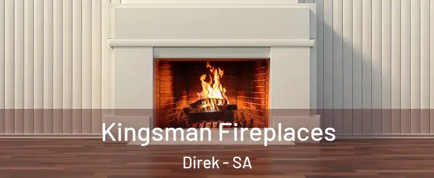 Kingsman Fireplaces Direk - SA