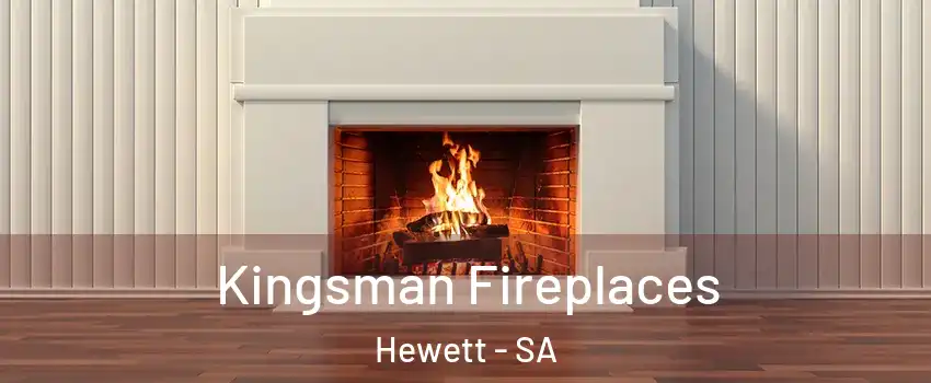 Kingsman Fireplaces Hewett - SA