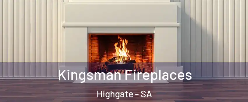 Kingsman Fireplaces Highgate - SA