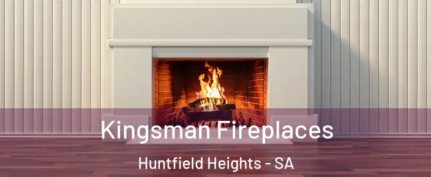 Kingsman Fireplaces Huntfield Heights - SA