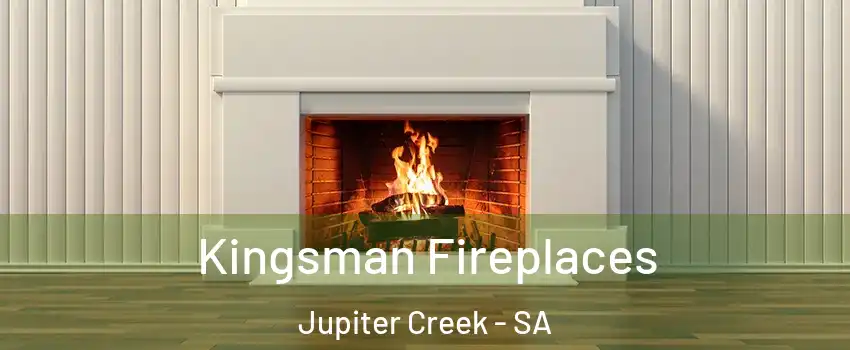 Kingsman Fireplaces Jupiter Creek - SA