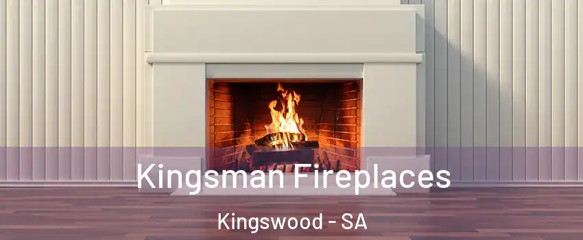  Kingsman Fireplaces Kingswood - SA