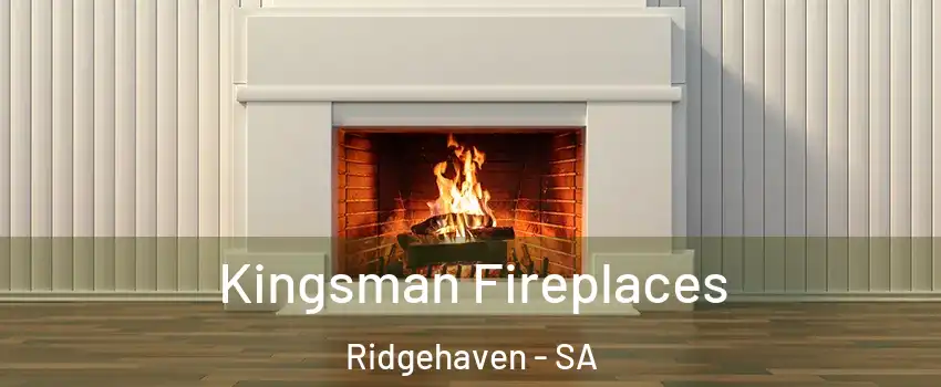  Kingsman Fireplaces Ridgehaven - SA