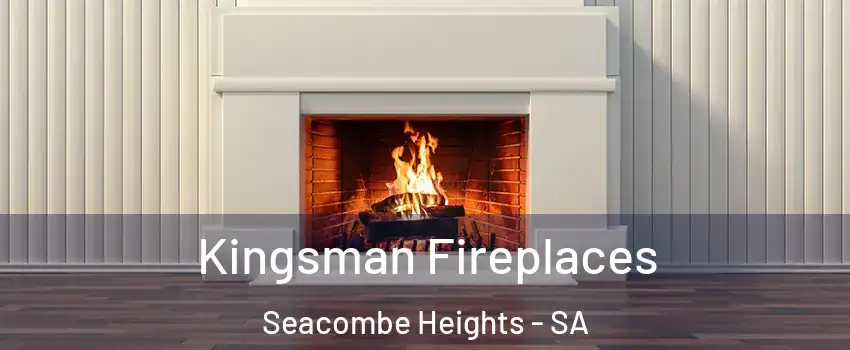  Kingsman Fireplaces Seacombe Heights - SA