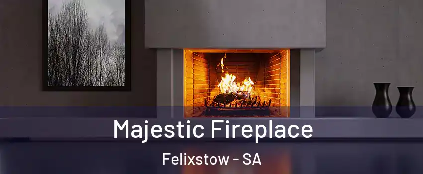 Majestic Fireplace Felixstow - SA