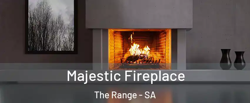  Majestic Fireplace The Range - SA