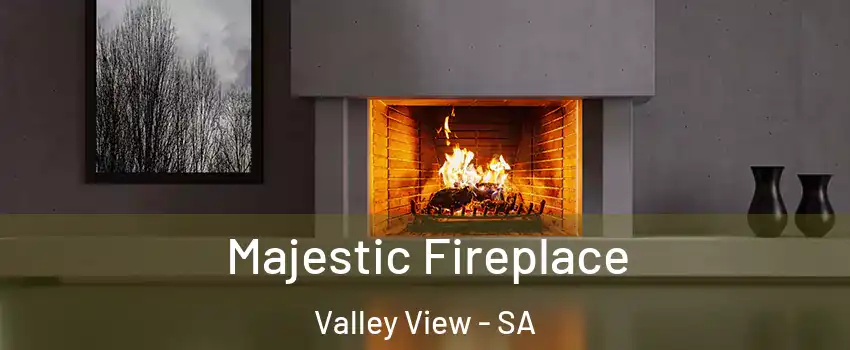  Majestic Fireplace Valley View - SA