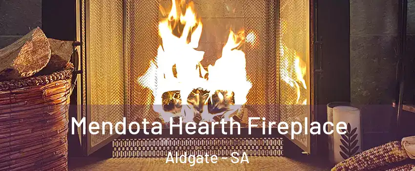 Mendota Hearth Fireplace Aldgate - SA