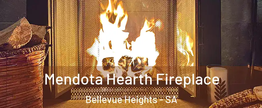Mendota Hearth Fireplace Bellevue Heights - SA