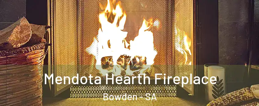 Mendota Hearth Fireplace Bowden - SA