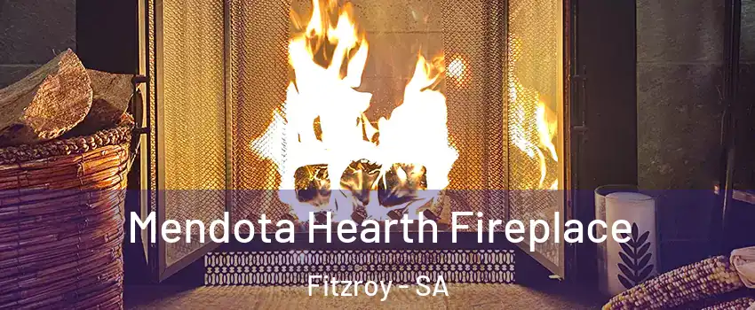Mendota Hearth Fireplace Fitzroy - SA