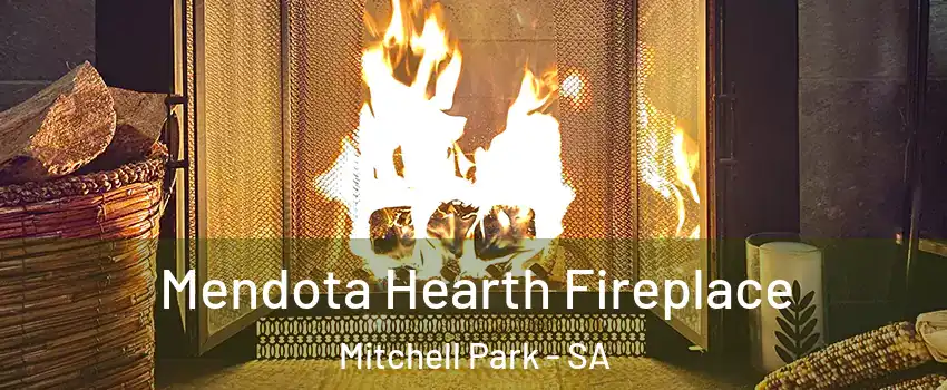  Mendota Hearth Fireplace Mitchell Park - SA
