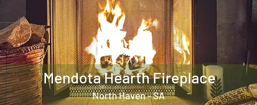  Mendota Hearth Fireplace North Haven - SA