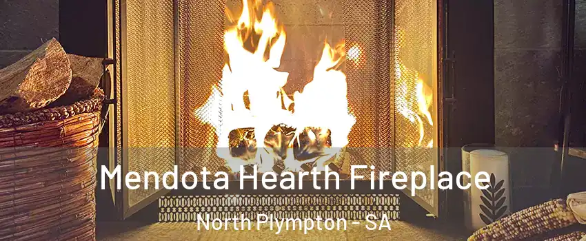  Mendota Hearth Fireplace North Plympton - SA