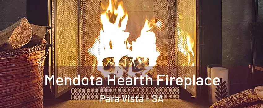  Mendota Hearth Fireplace Para Vista - SA