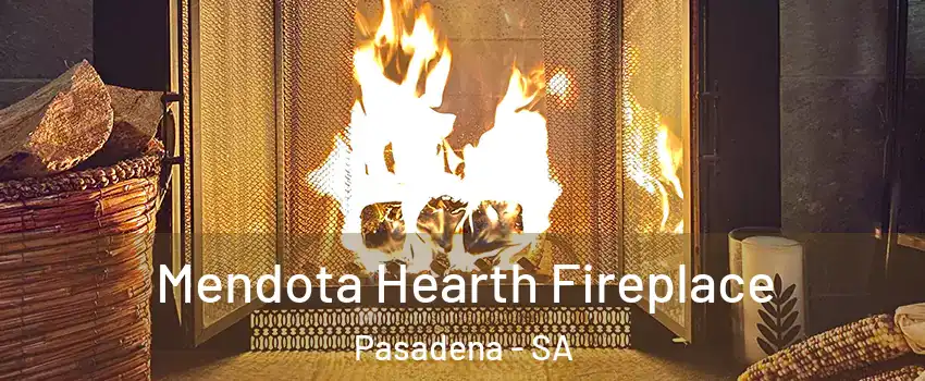  Mendota Hearth Fireplace Pasadena - SA