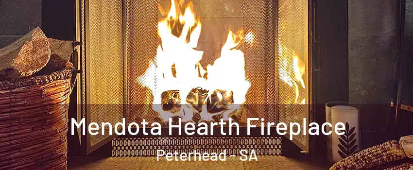 Mendota Hearth Fireplace Peterhead - SA