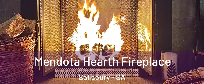  Mendota Hearth Fireplace Salisbury - SA