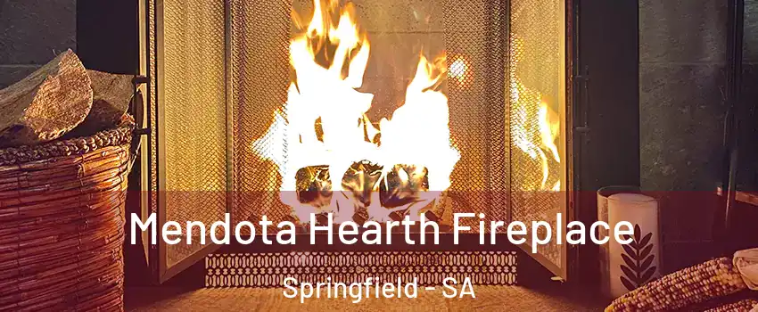  Mendota Hearth Fireplace Springfield - SA