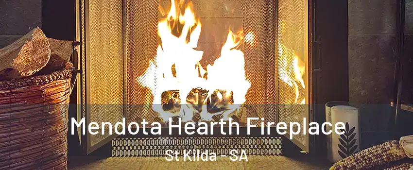  Mendota Hearth Fireplace St Kilda - SA