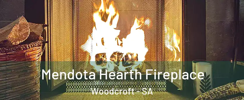  Mendota Hearth Fireplace Woodcroft - SA