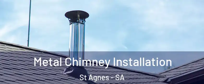  Metal Chimney Installation St Agnes - SA