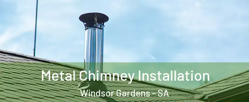  Metal Chimney Installation Windsor Gardens - SA