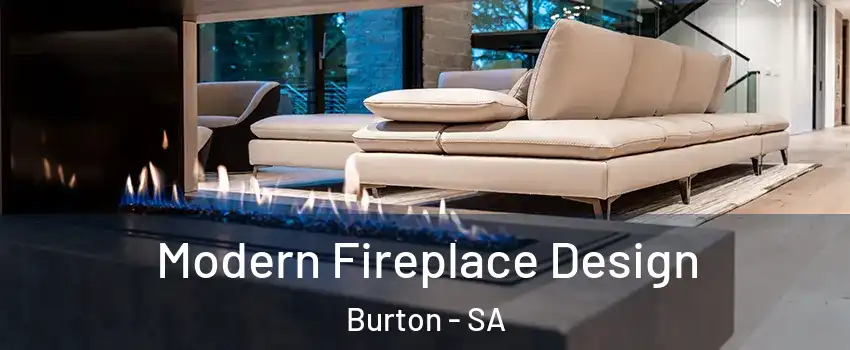 Modern Fireplace Design Burton - SA
