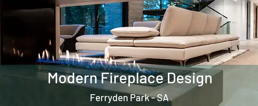 Modern Fireplace Design Ferryden Park - SA