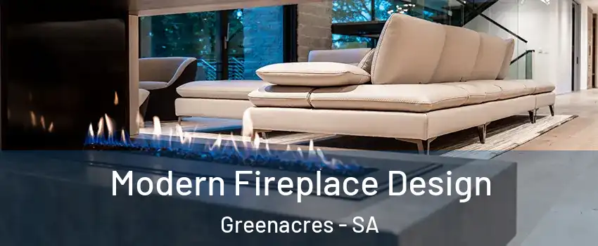 Modern Fireplace Design Greenacres - SA