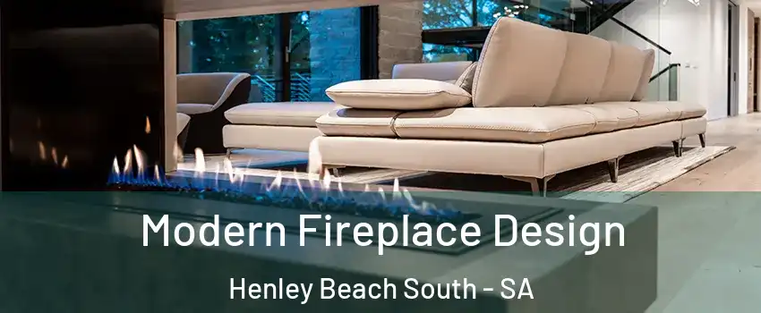 Modern Fireplace Design Henley Beach South - SA